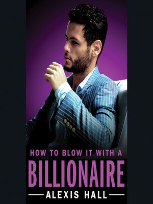 cover image of How to Blow It with a Billionaire
